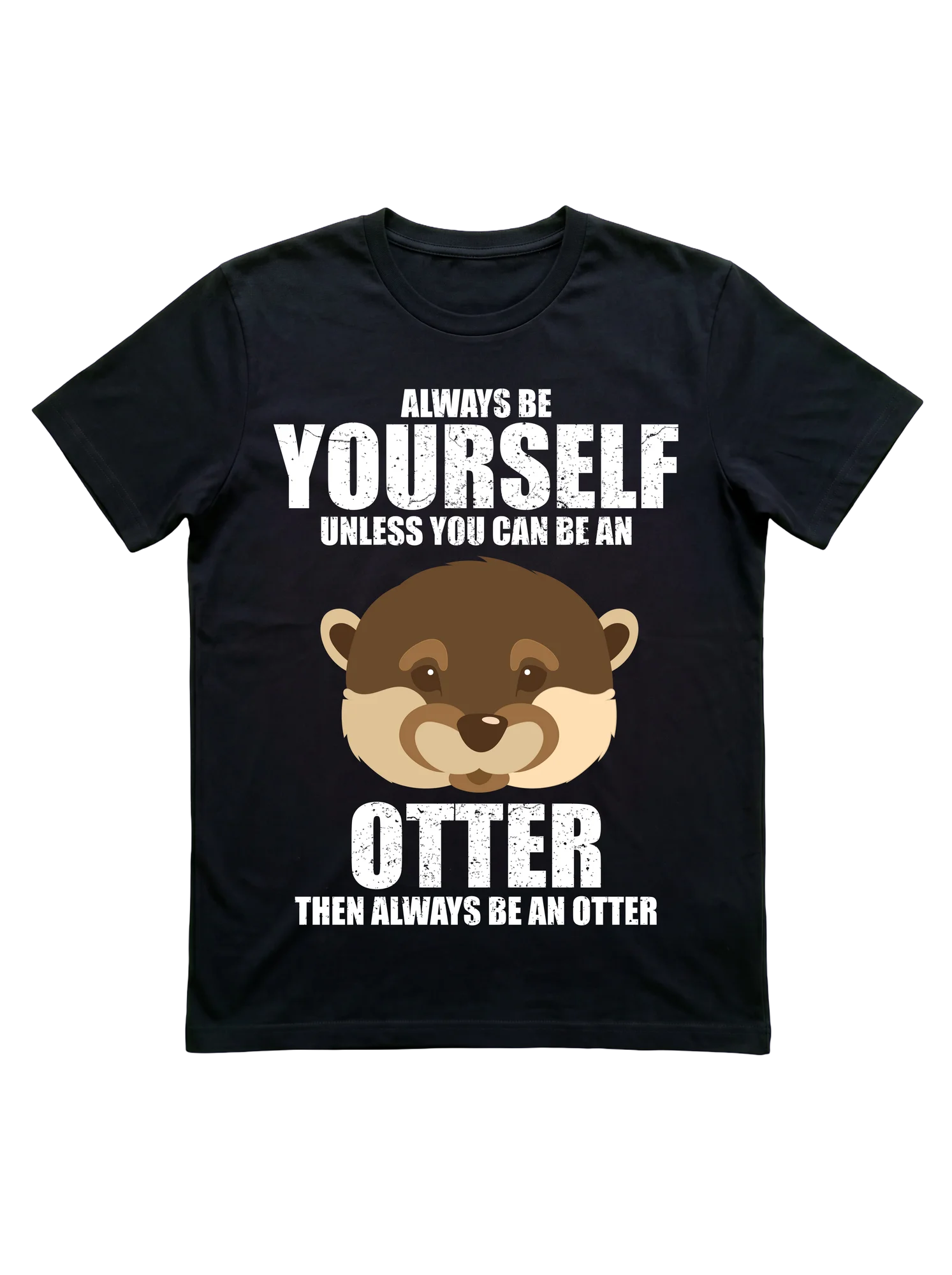 Always Be Yourself Funny Otter Shirt for Kids and Fans