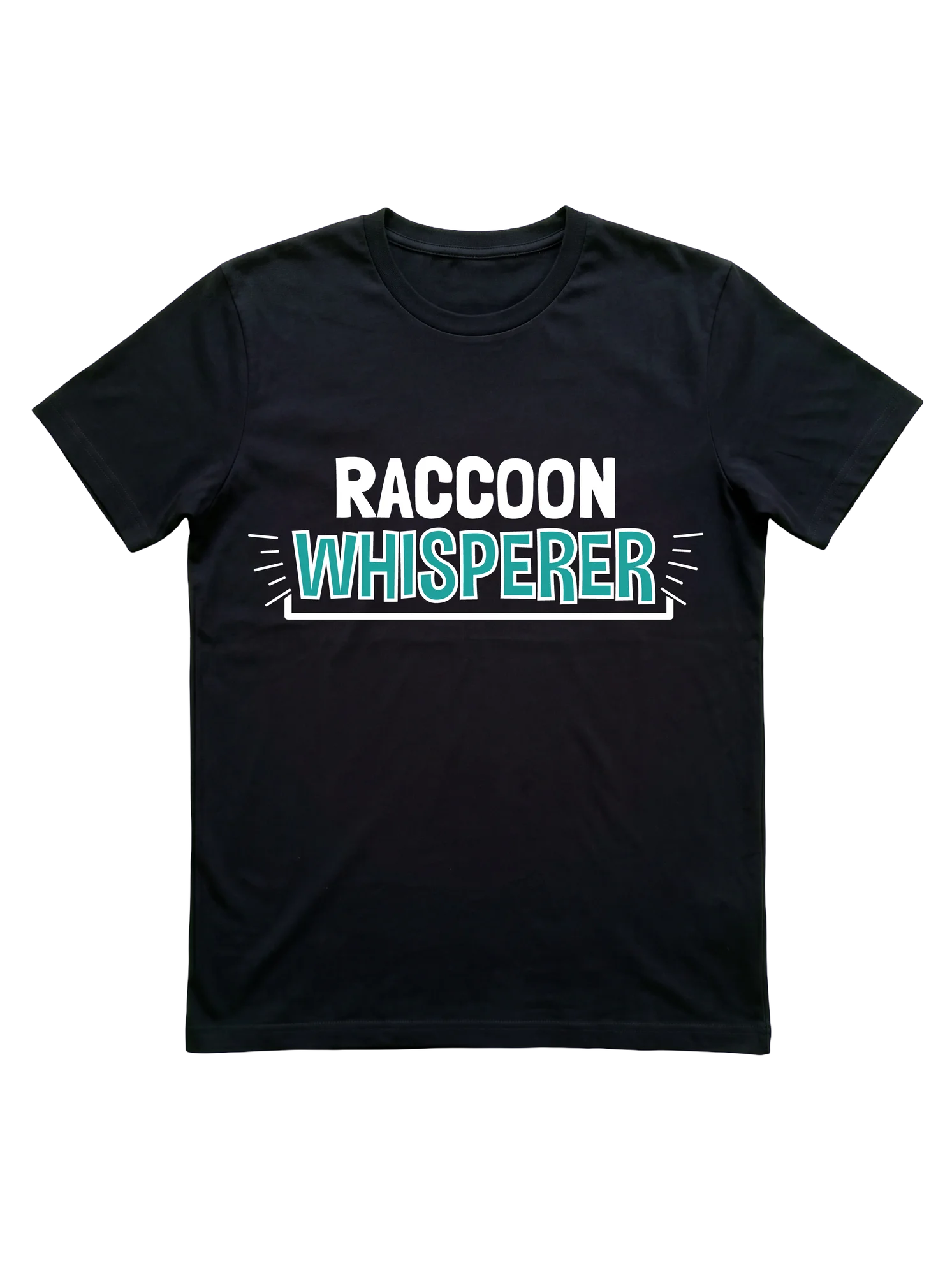 There's no raccoon t-shirt quite like the one that just shouts WHISPERER