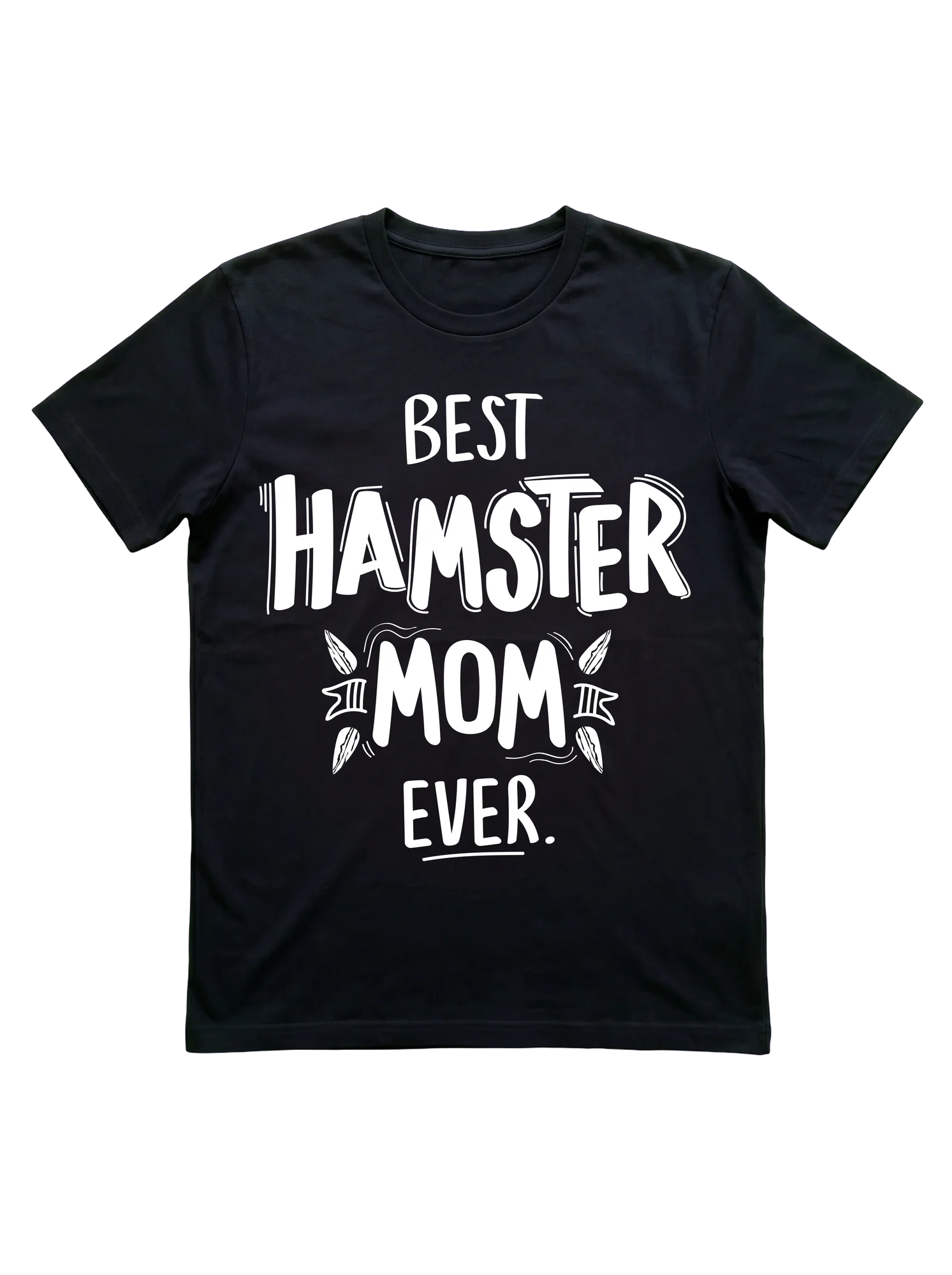 Best Hamster Mom Ever: Bold Tee for Proud Pet Parents
