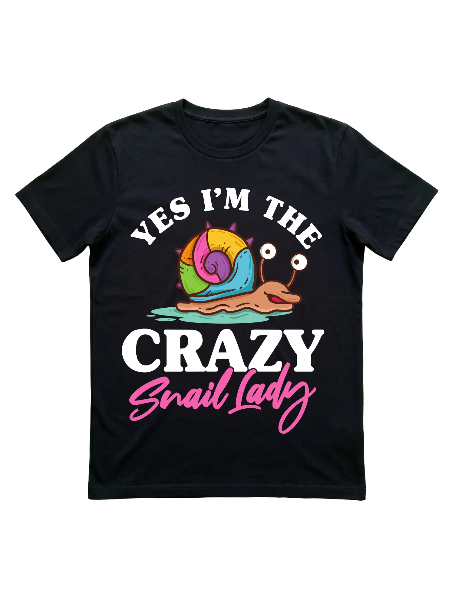 Yes, I'm the Crazy Snail Lady T-Shirt