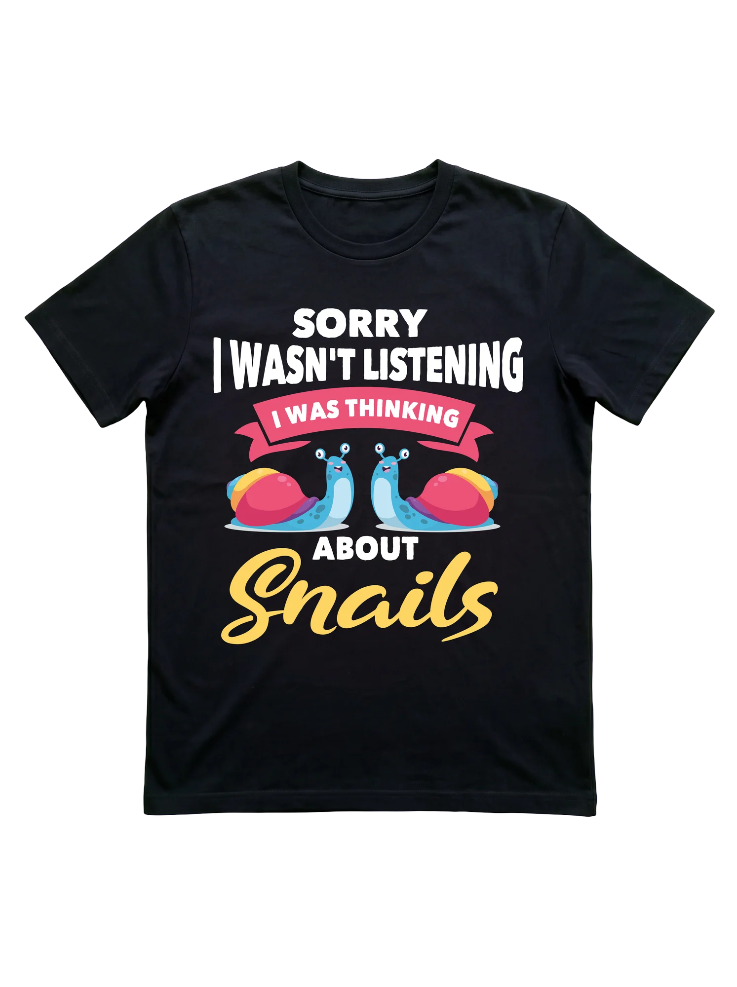 Sorry I Was Thinking About Snails Funny Shirt