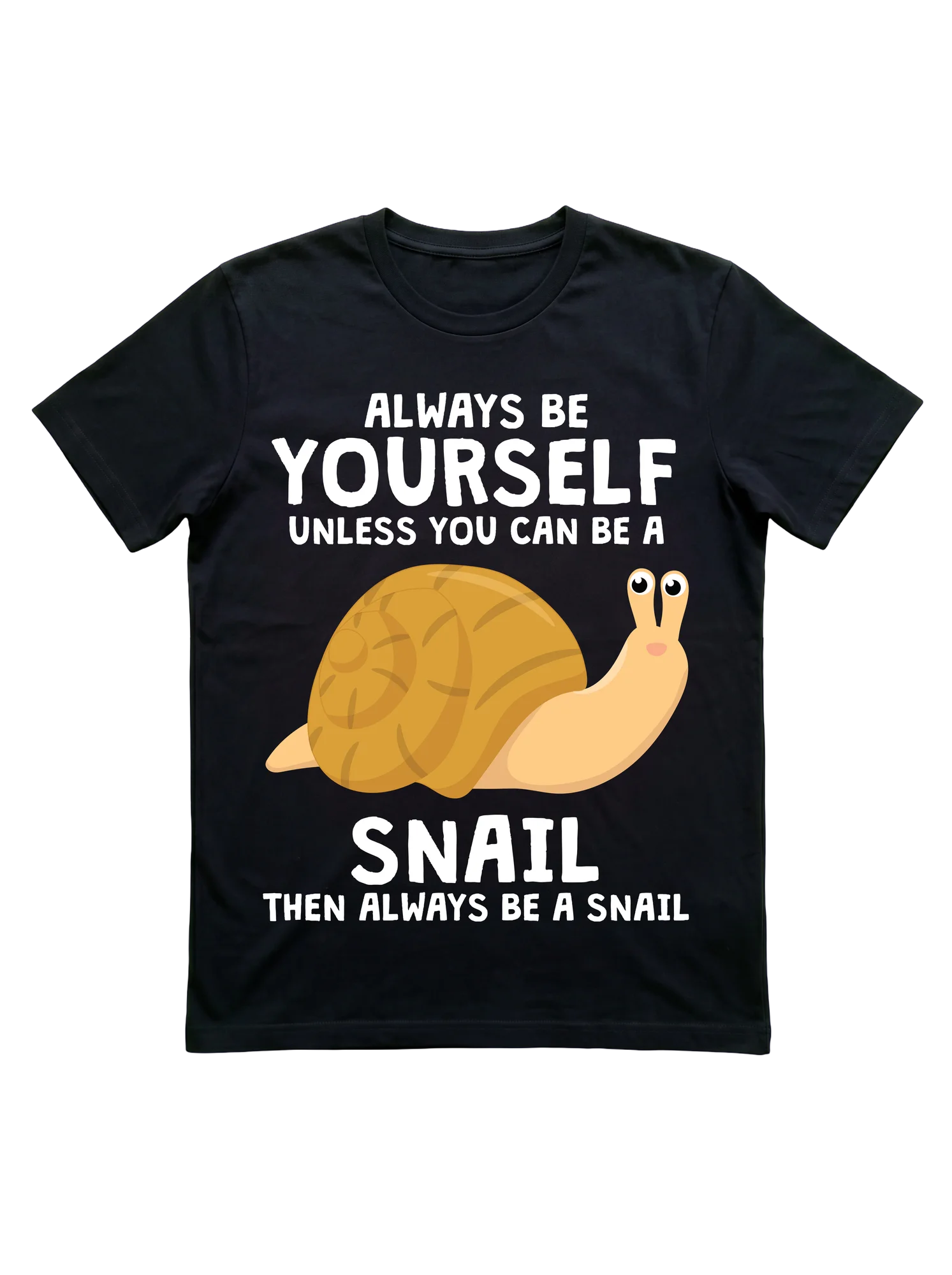 Always Be a Snail Funny T-Shirt for Kids and Pet Lovers