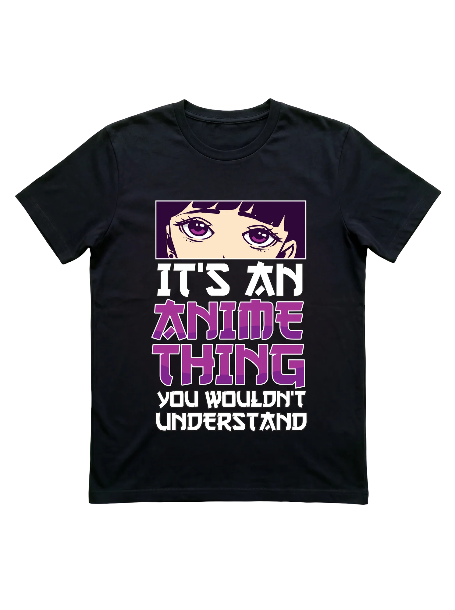 It's an Anime Thing You Wouldn't Understand Tee