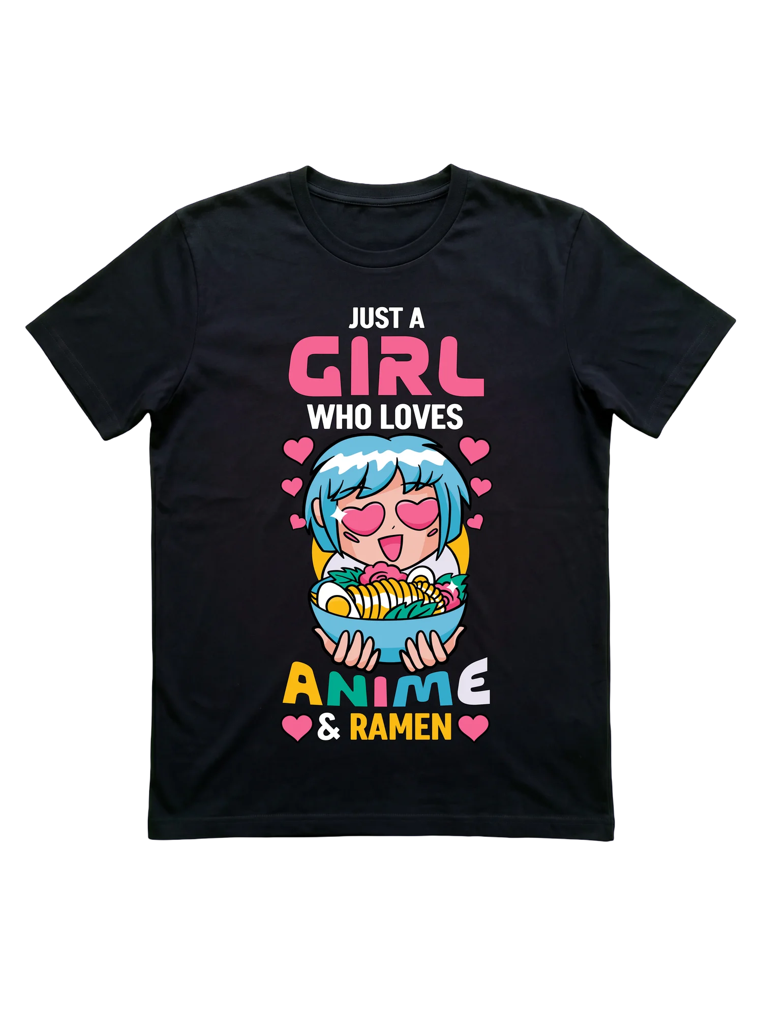 Just a Girl Who Loves Anime and Ramen Tee