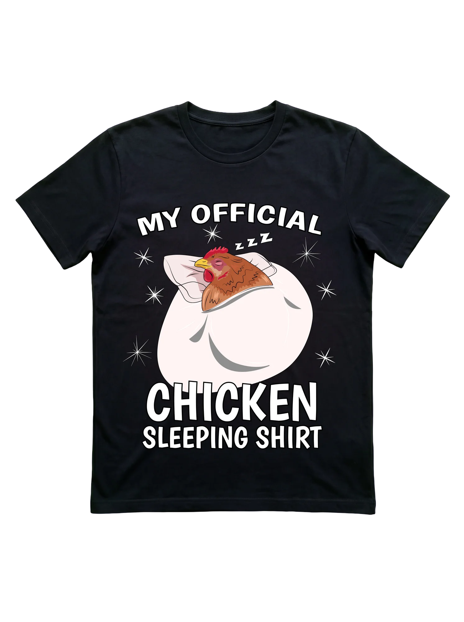 My Official Chicken Sleeping Shirt for Flock Lovers