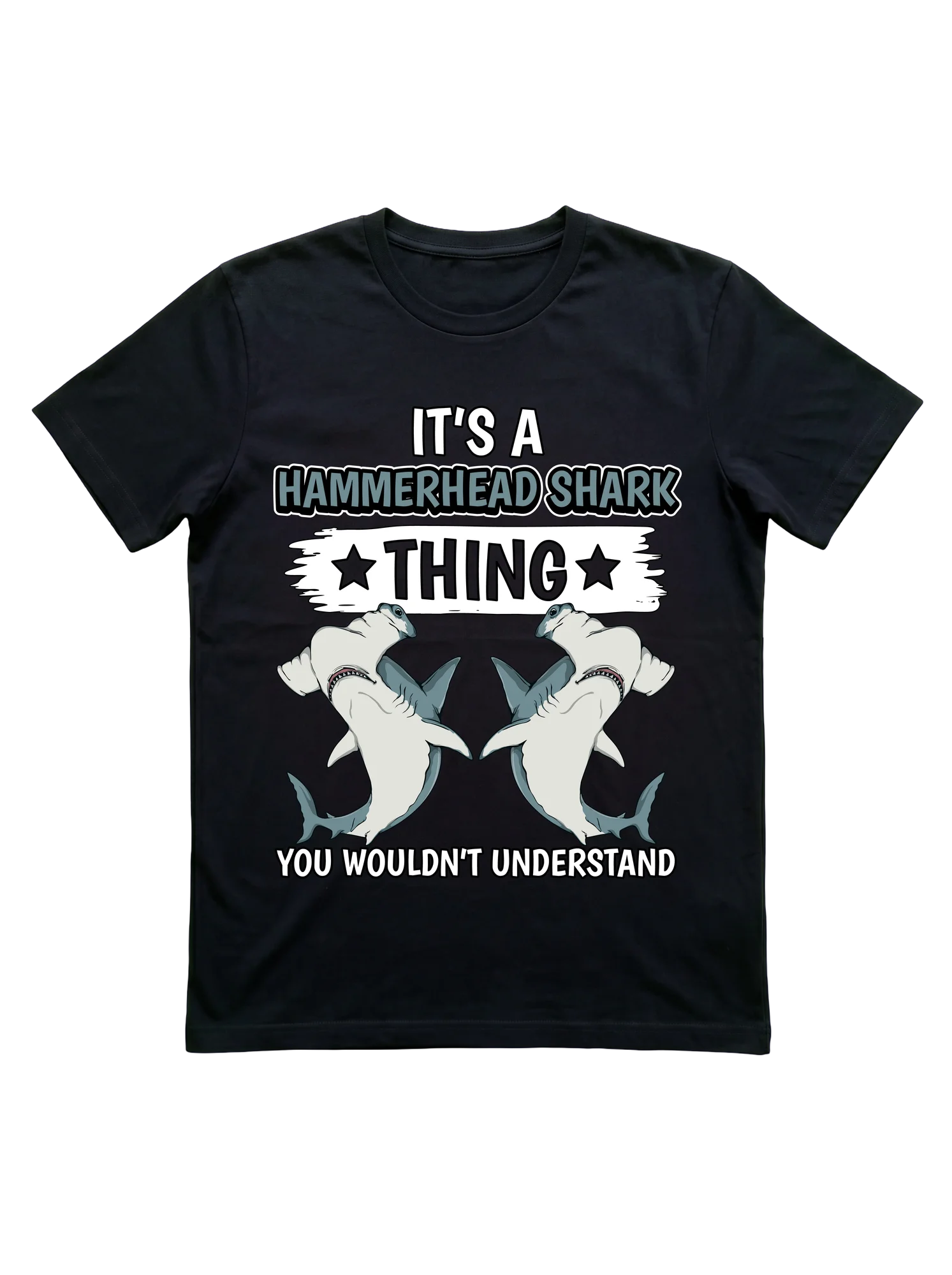 It's a Hammerhead Shark Thing T-Shirt for Fans