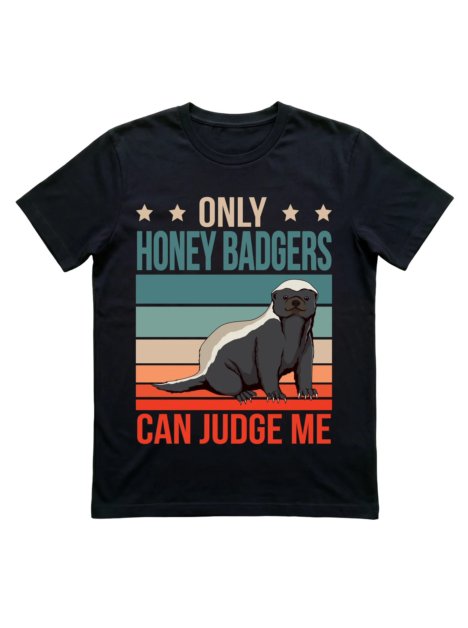 Only Honey Badgers Can Judge Me Shirt for Wildlife Fans