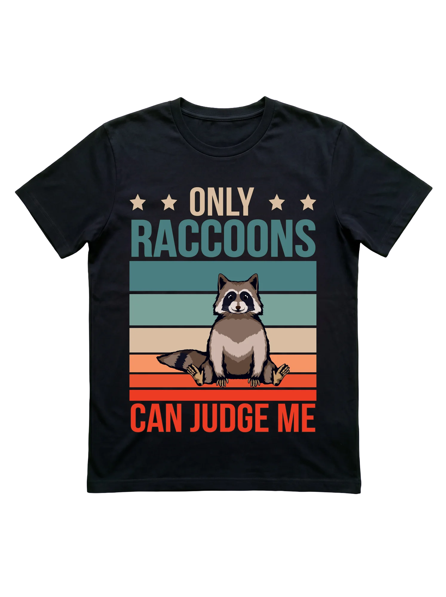 This Only Raccoons Can Judge Me t-shirt sets the bar exactly where the trash-panda fan wants it.